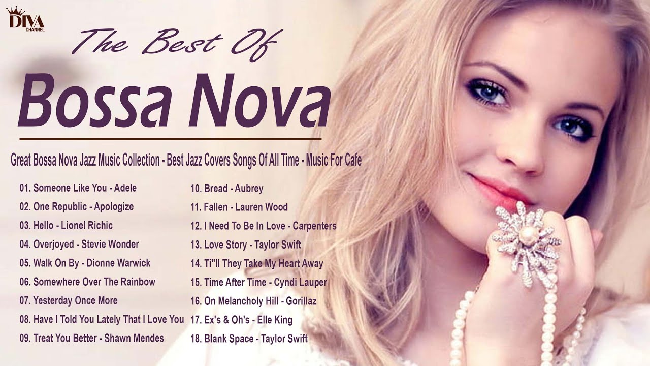Great Bossa Nova Jazz Music Collection - Best Jazz Covers Songs Of All Time
