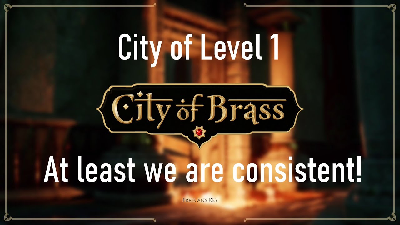 City of Level 1 - City of Brass Part 4