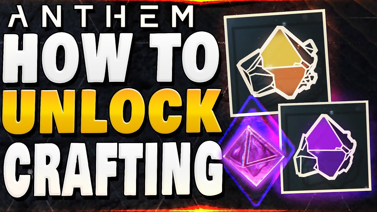 ANTHEM - HOW TO UNLOCK CRAFTING | How to Get Embers !