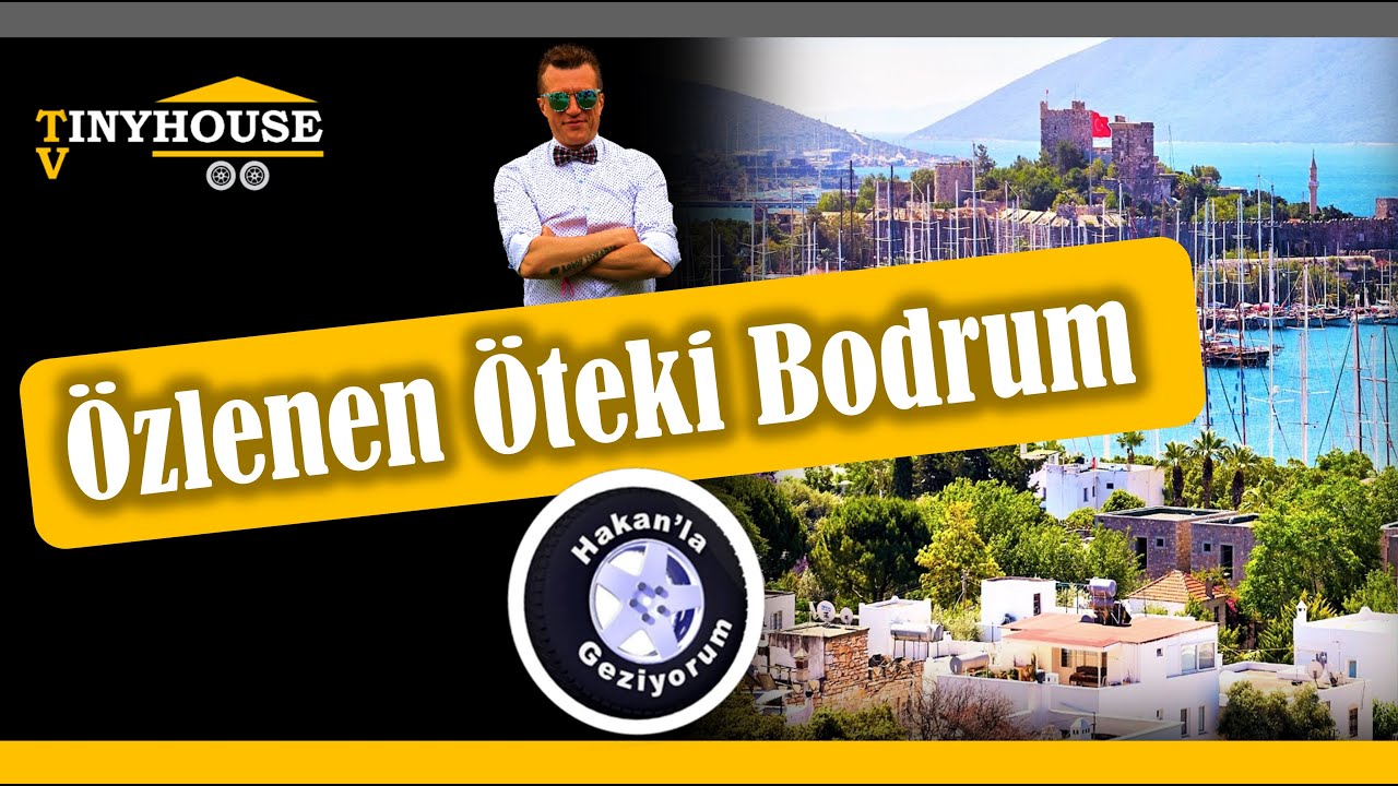 Bodrum'u Hiç Böyle Gezdiniz mi? Hakanla Geziyorum 