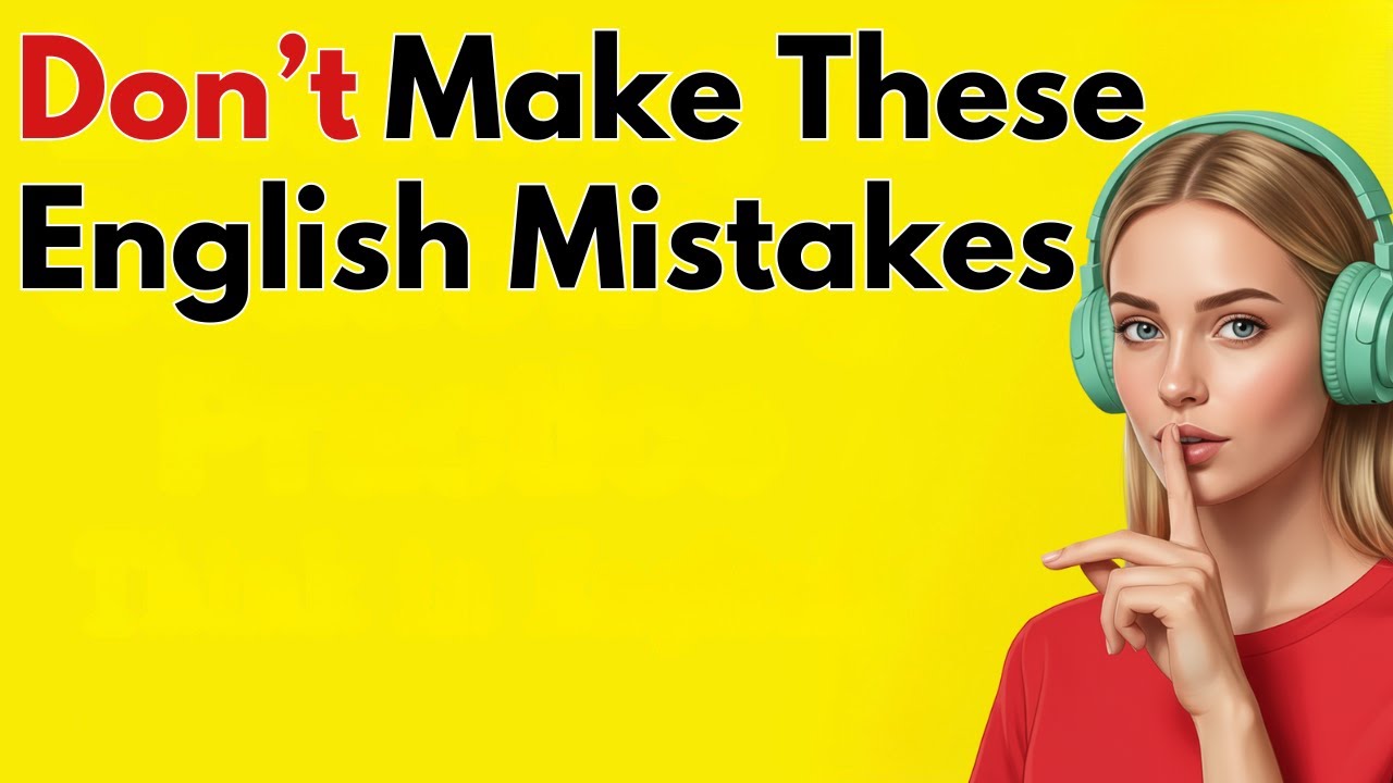 Не совершайте этих ошибок в английском языке! Практика разговорной речи на английском языке