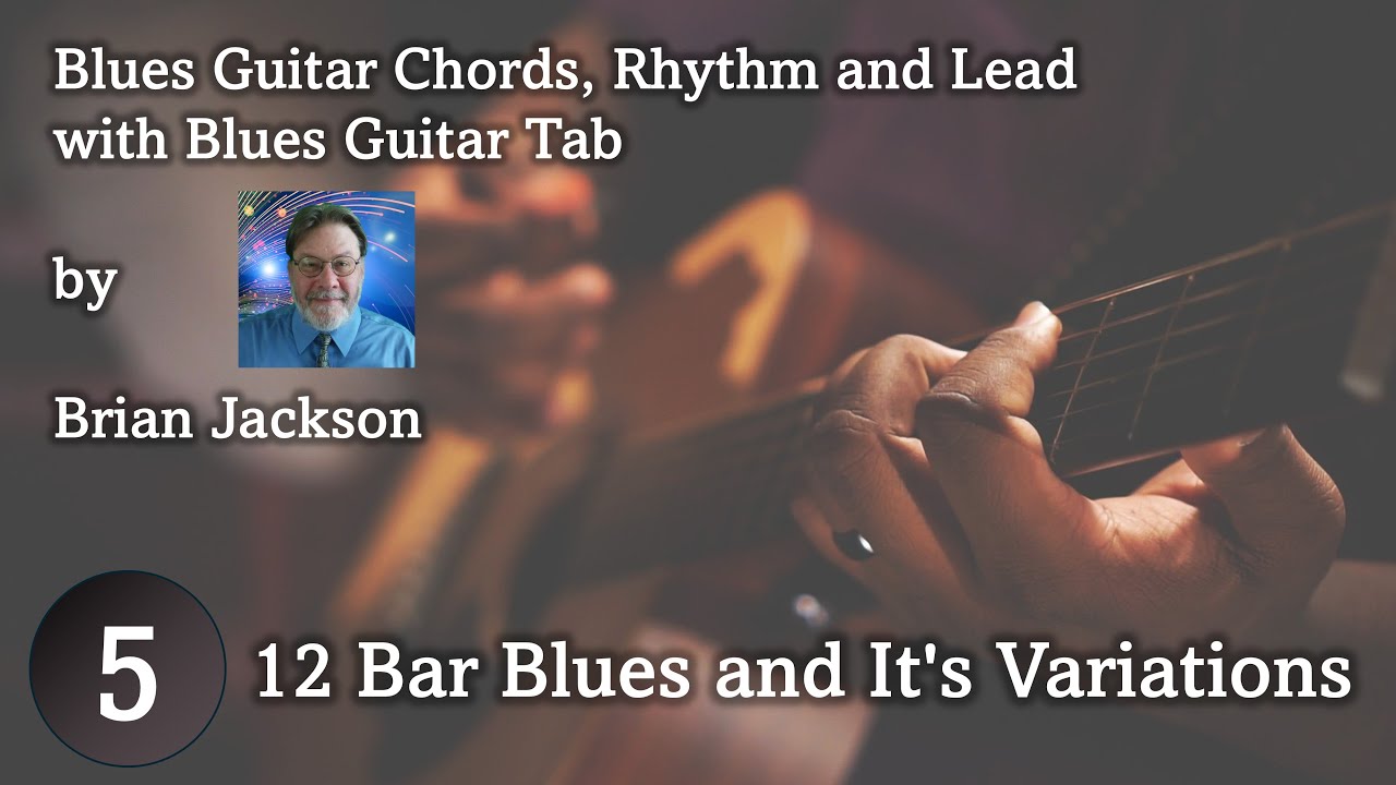 5 12 Bar Blues and It's Variations