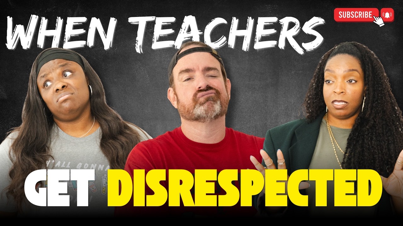 The Times We Were COMPLETELY Disrespected as Teachers