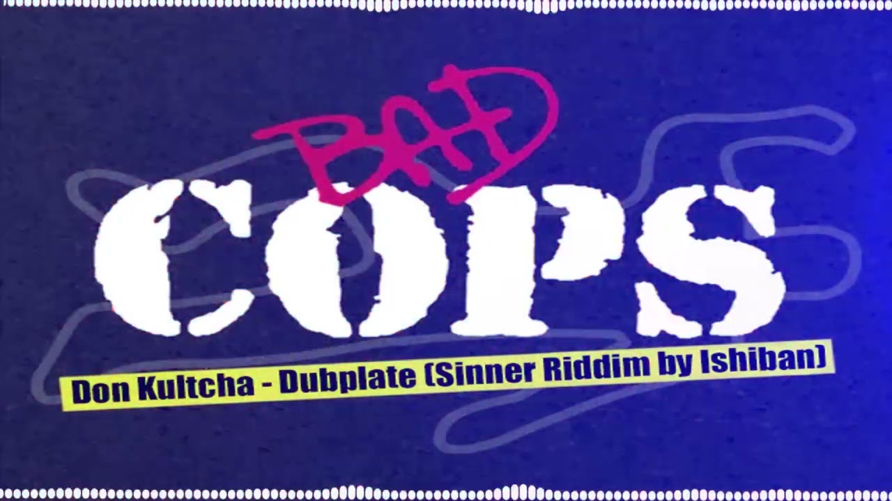Don Kultcha - Bad Cops Dubplate