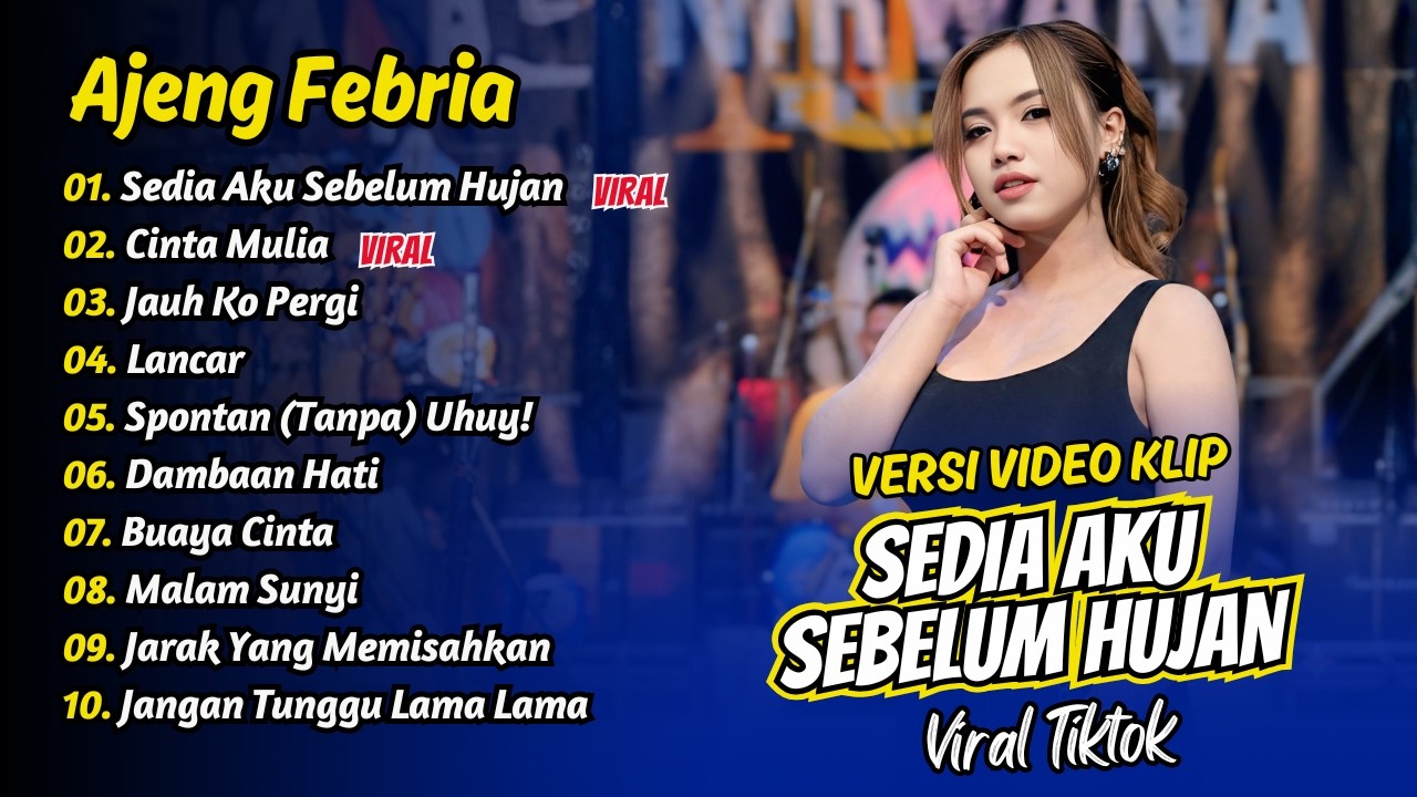Ajeng Febria - SEDIA AKU SEBELUM HUJAN - CINTA MULIA || FULL ALBUM DANGDUT KOPLO