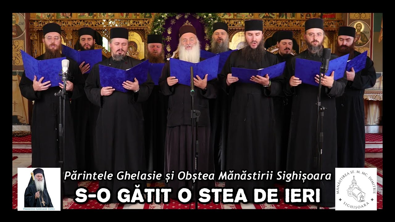 ⭐ S-O GĂTIT O STEA DE IERI - Părintele Ghelasie Țepeș și Obștea Mănăstirii Sighișoara (Colinde)