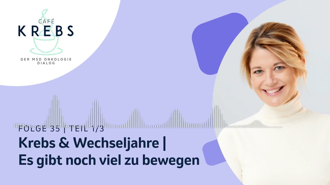 Krebs & Wechseljahre | Es gibt noch viel zu bewegen