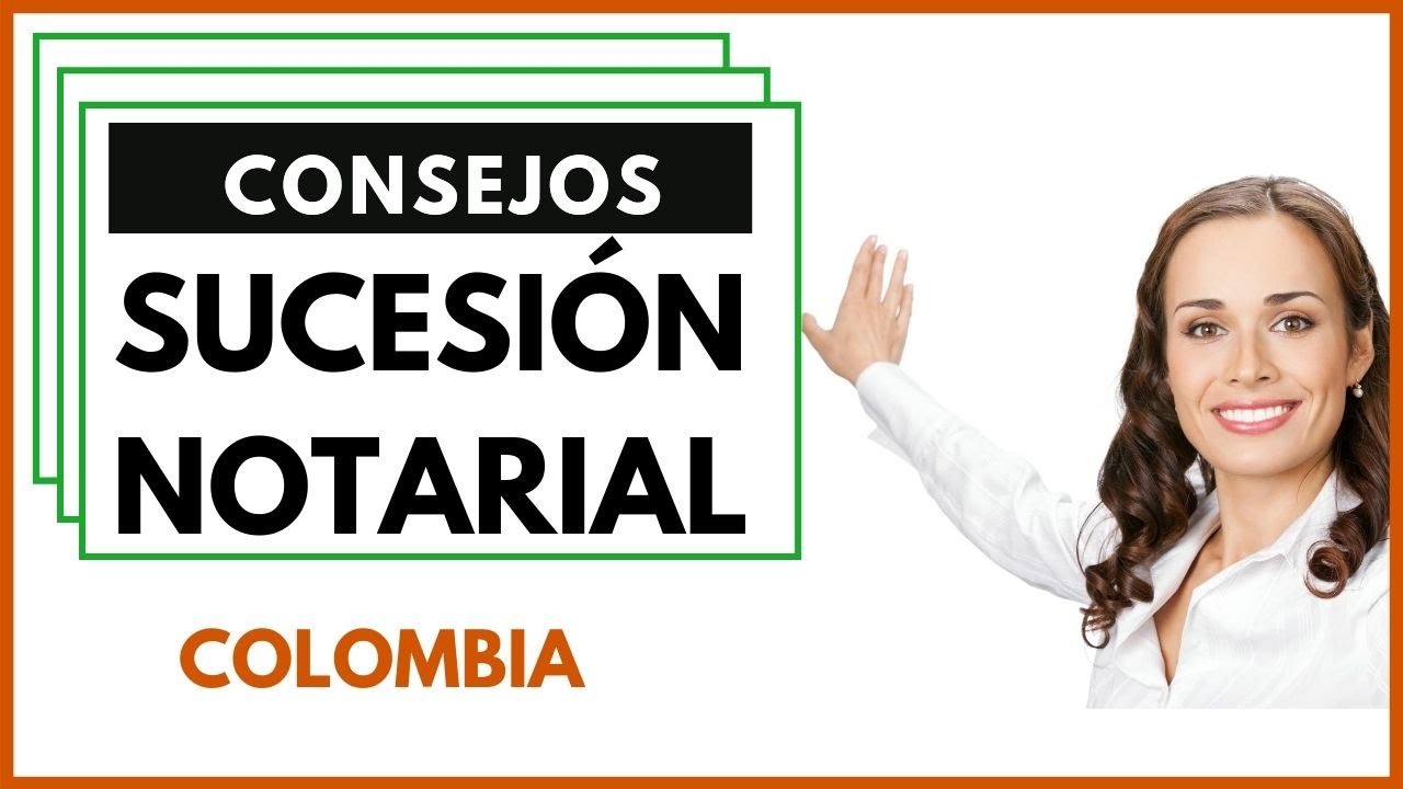 SUCESIÓN NOTARIAL: Siete 🟩CONSEJOS🟩 que Debes Saber