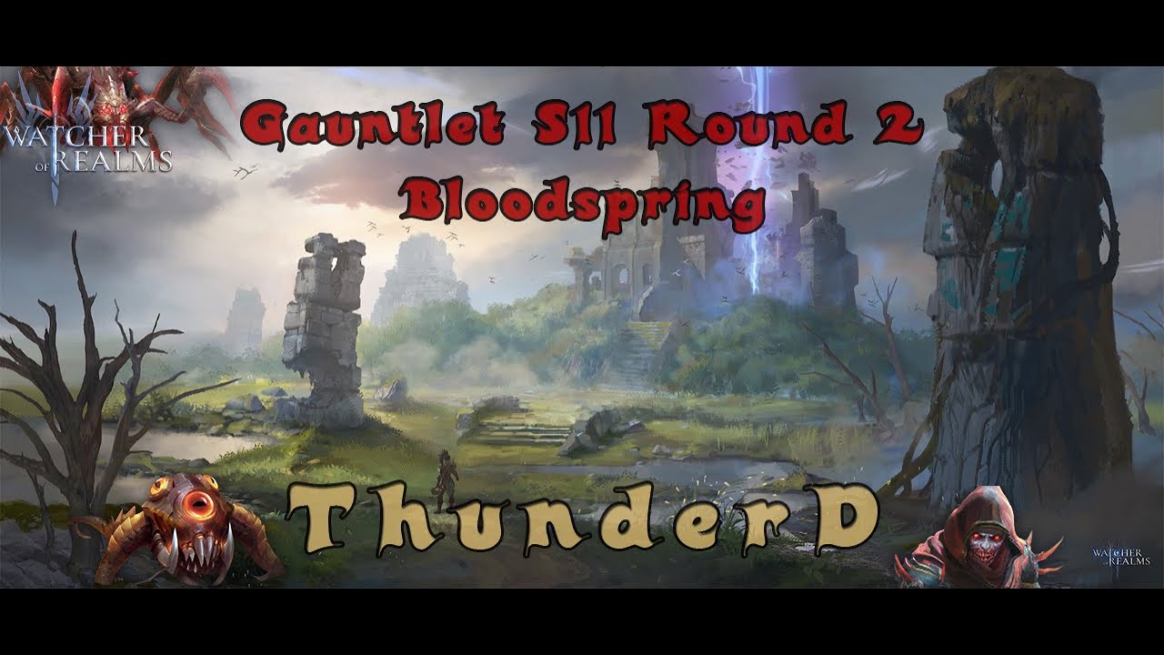 Guild wars - Gauntlet S11 Round 2 | Bloodspring [ WATCHER OF REALMS ]