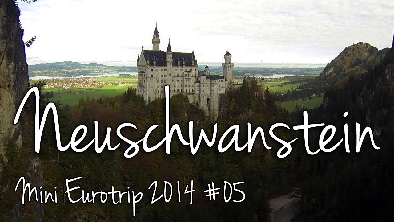 Neuschwanstein Castle | Mini Eurotrip 2014 #01