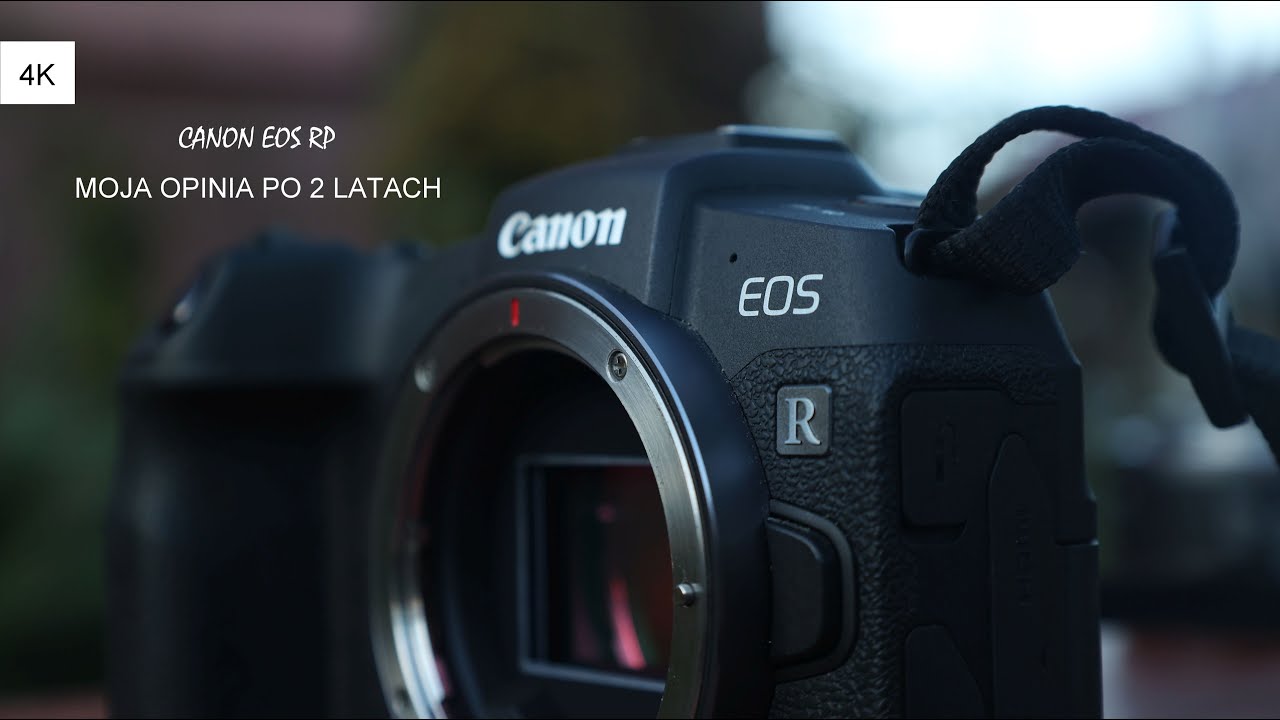 Canon EOS RP - moja opinia po 2 latach użytkowania