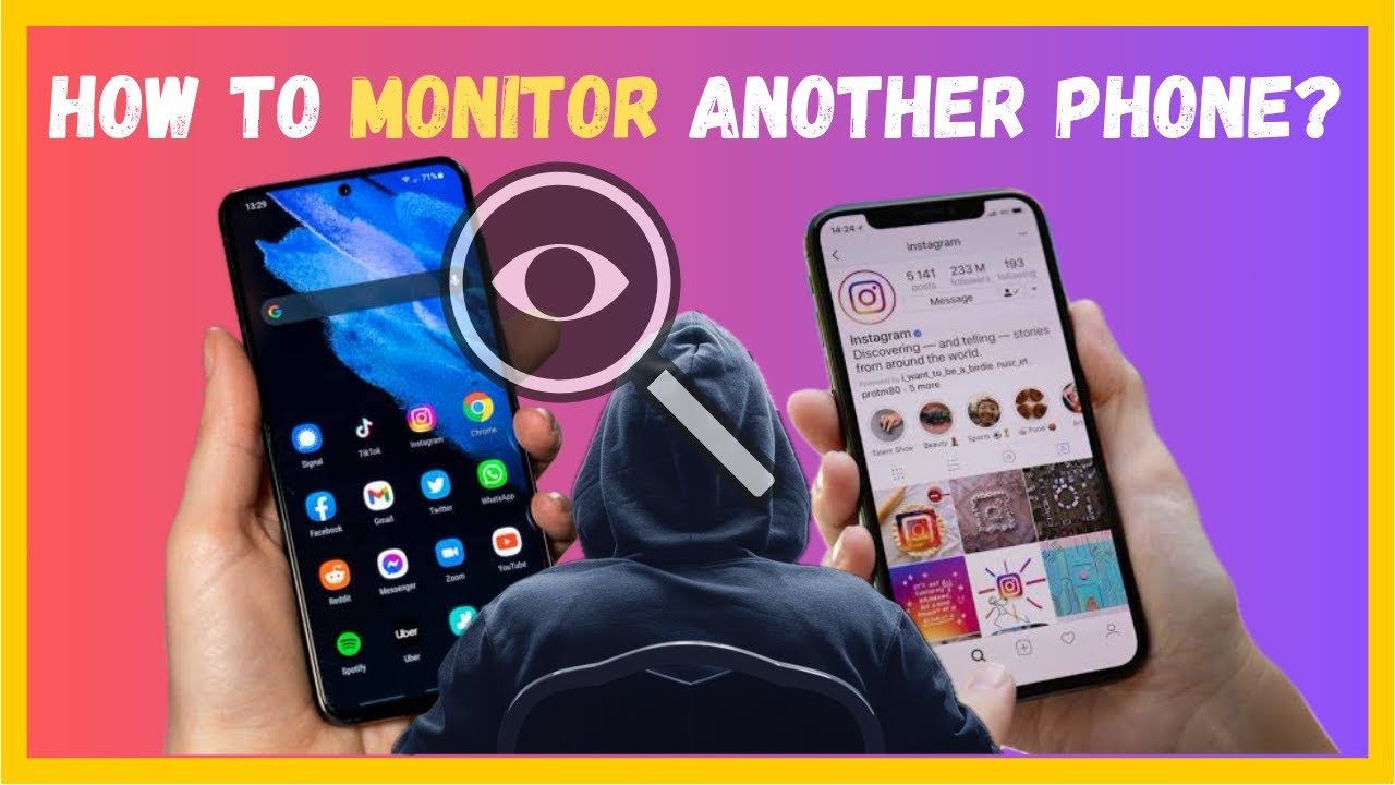 Monitor Someone's Phone Without Them Knowing? How To Monitor Another Phone?