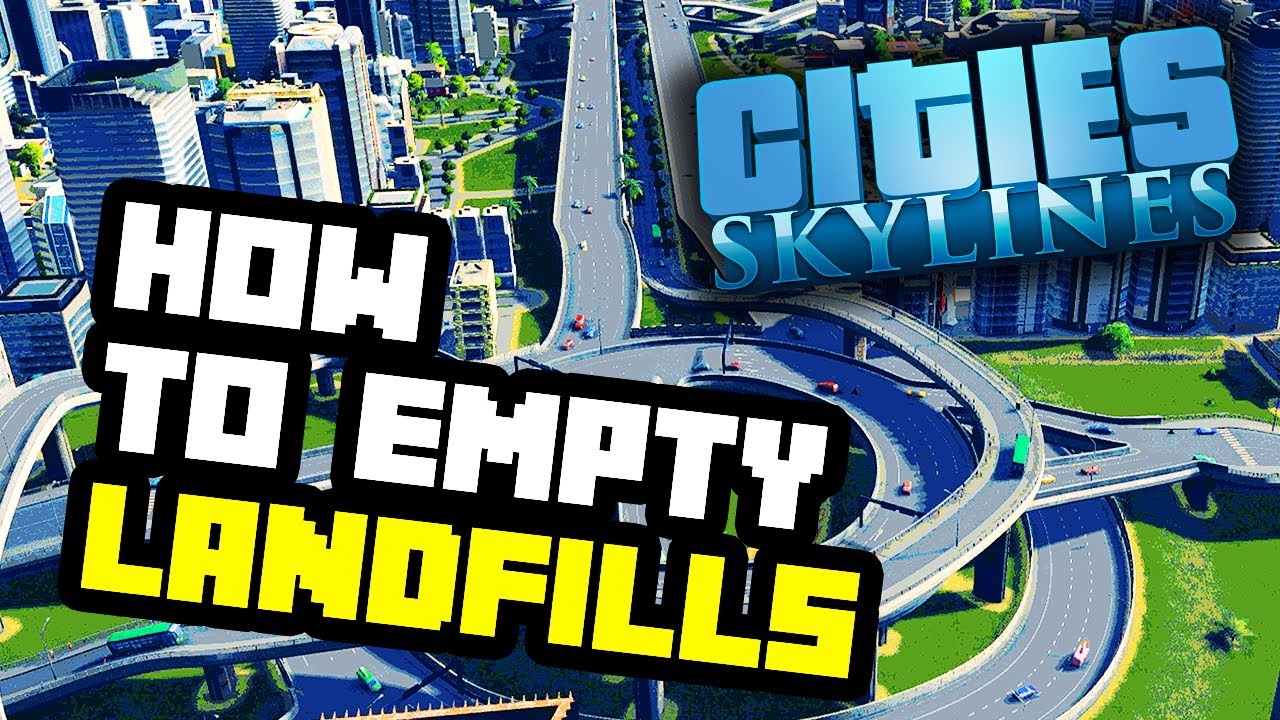 How to Empty Landfills in Cities Skylines - PS4 / Xbox One