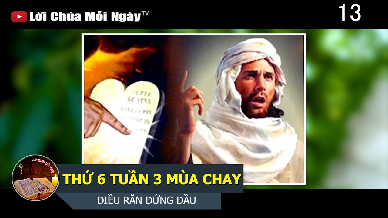 THỨ 6 TUẦN 3 MÙA CHAY - ĐIỀU RĂN ĐỨNG ĐẦU