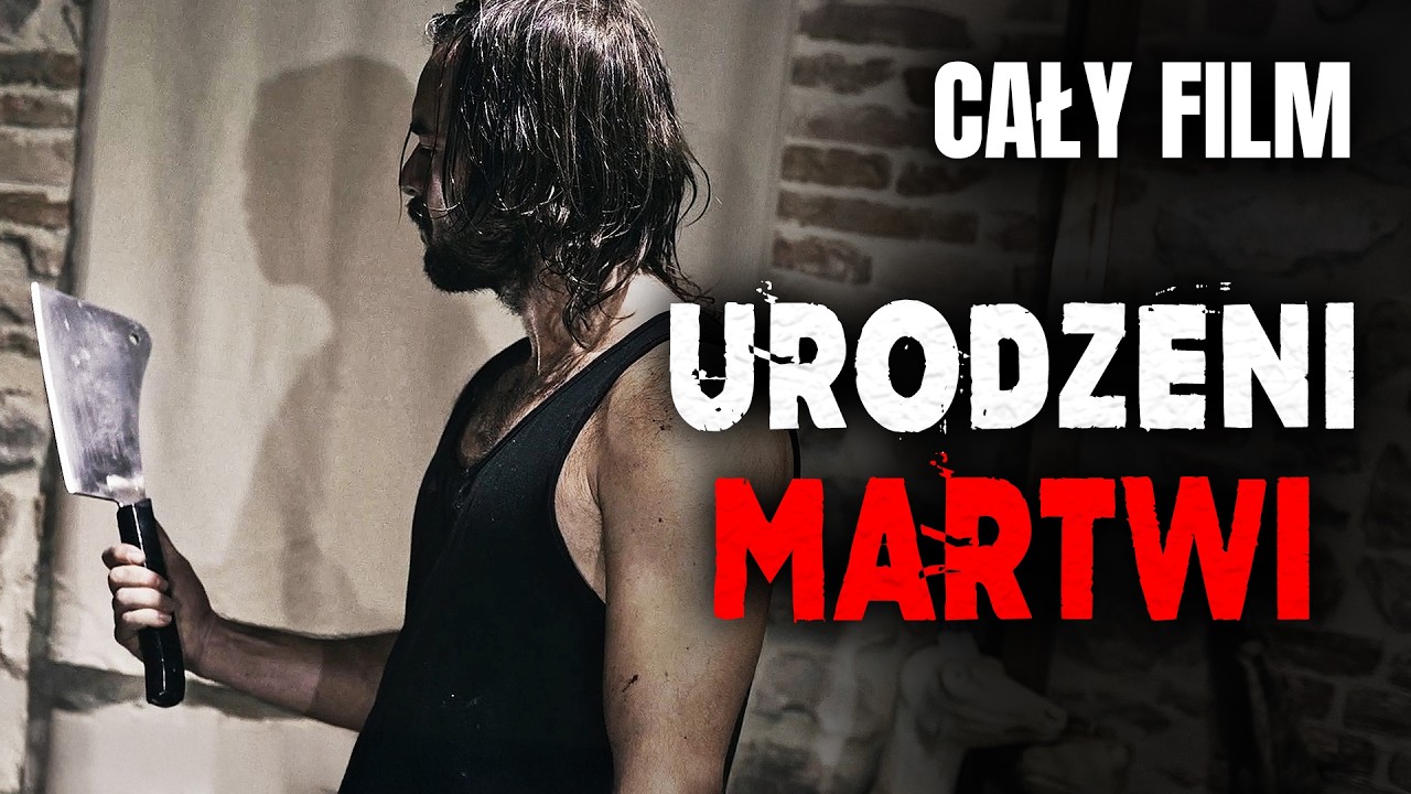 URODZENI MARTWI (2021) // HORROR // CAŁY FILM PO POLSKU