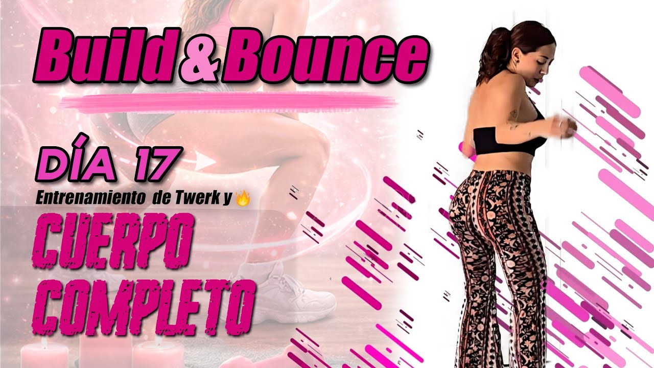 RETO BUILD & BOUNCE - DÍA #17 
