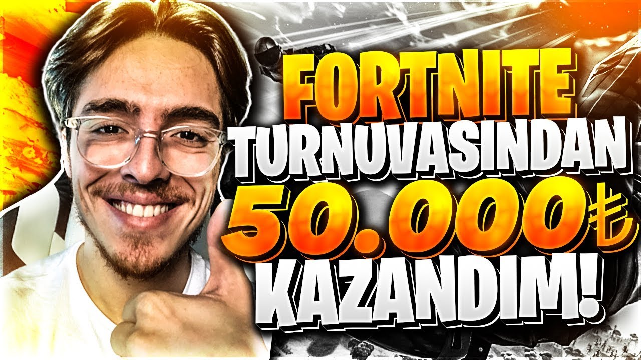 FORTNITE TURNUVASINDAN 50.000TL KAZANDIM!