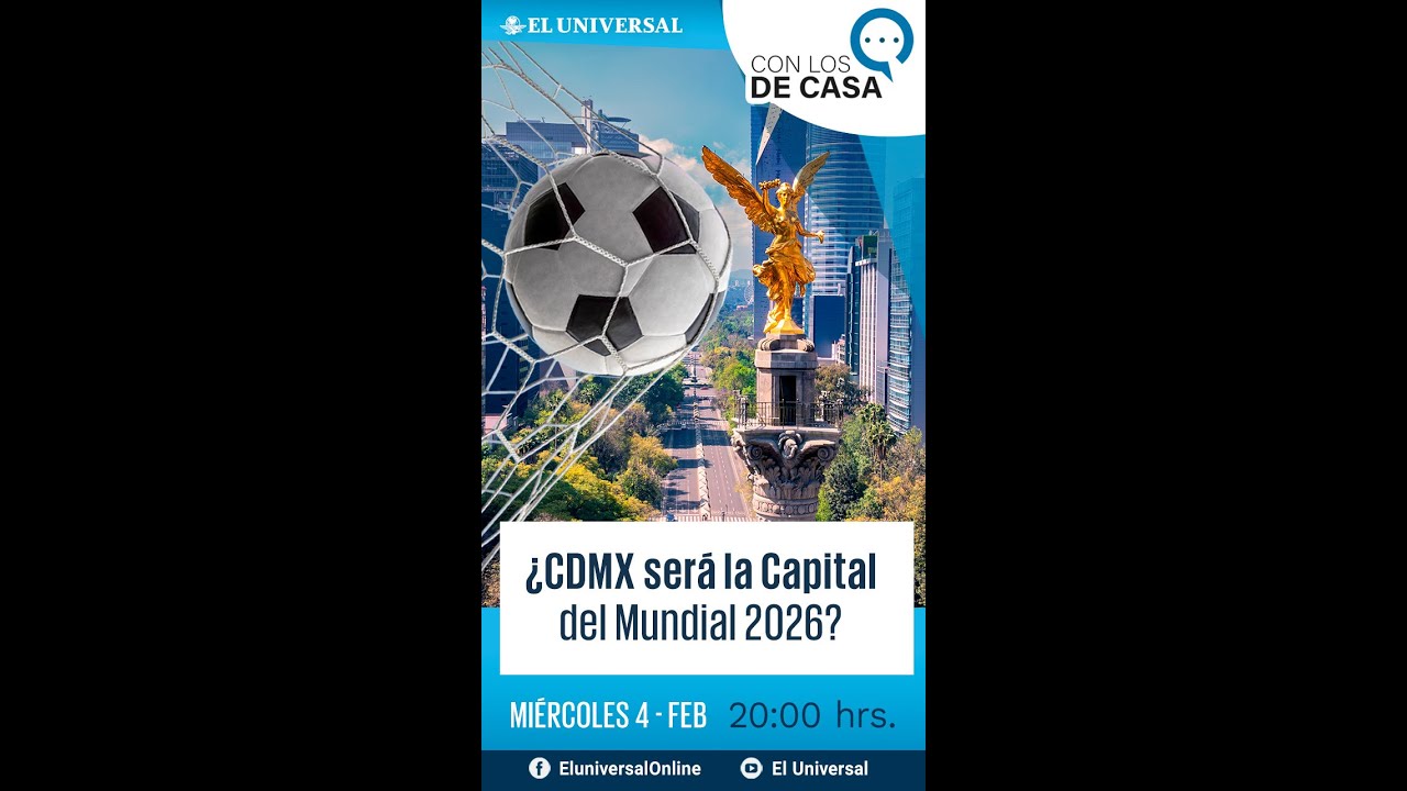 ¿CDMX será la Capital del Mundial 2026? #EnVivo