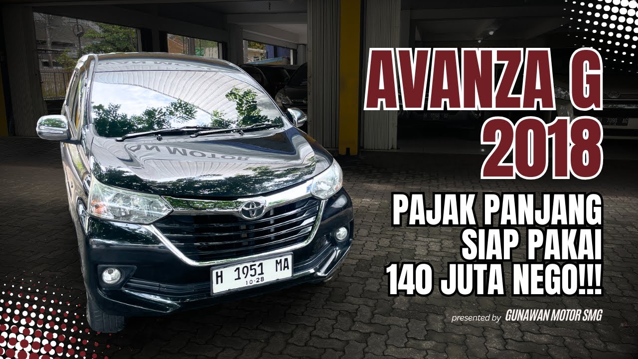 SPECIAL AVANZA G 2018 PAJAK PANJANG, TINGGAL PAKAI AJA!! MURAH 140 JUTA NEGO! MOBIL BEKAS SEMARANG