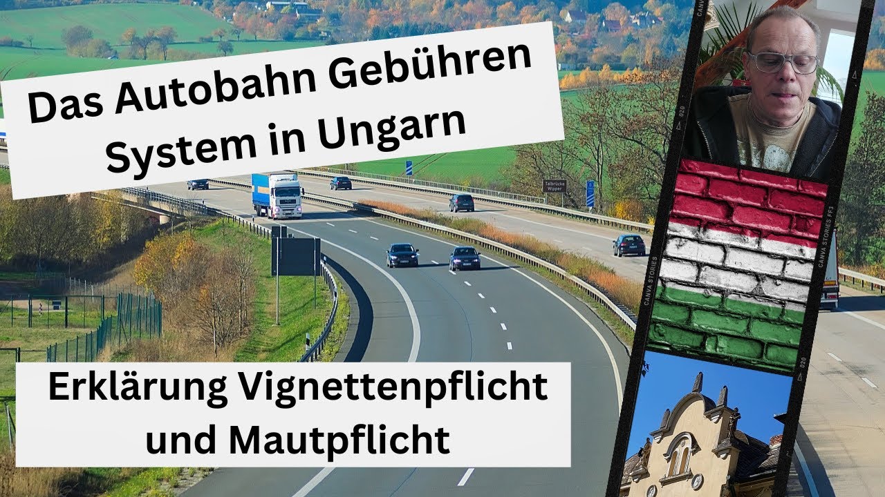 Das Autobahn Gebühren System in Ungarn. Erklärung Vignettenpflicht und Mautpflicht