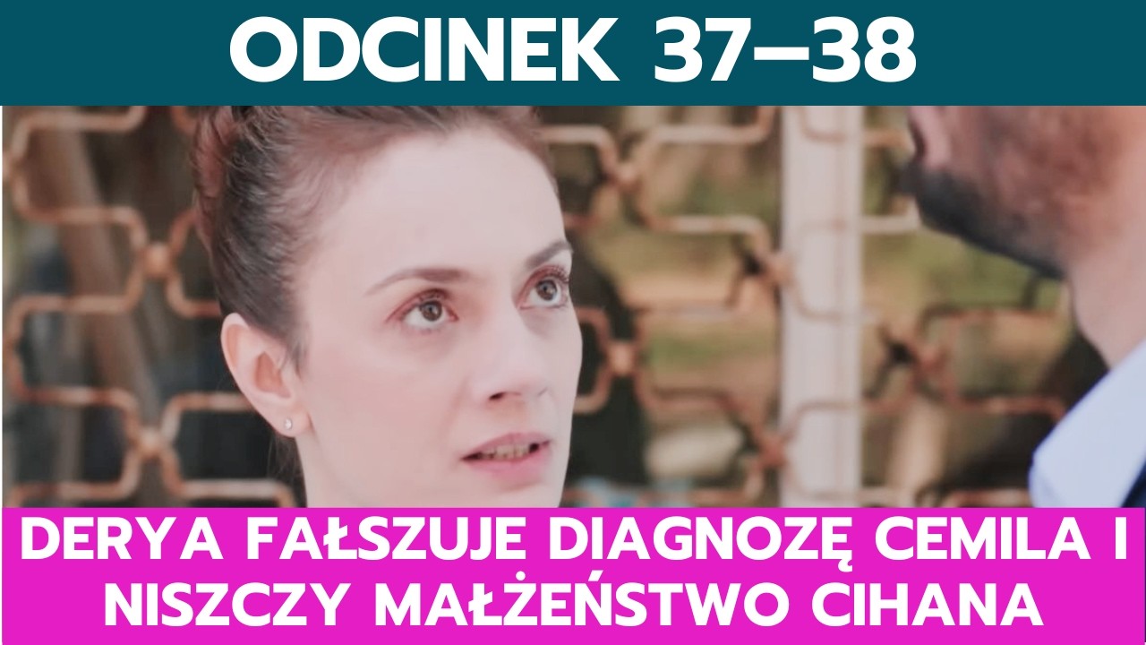 PANNA MŁODA, ODCINEK 37–38: DERYA FAŁSZUJE DIAGNOZĘ CEMILA I NISZCZY MAŁŻEŃSTWO CIHANA