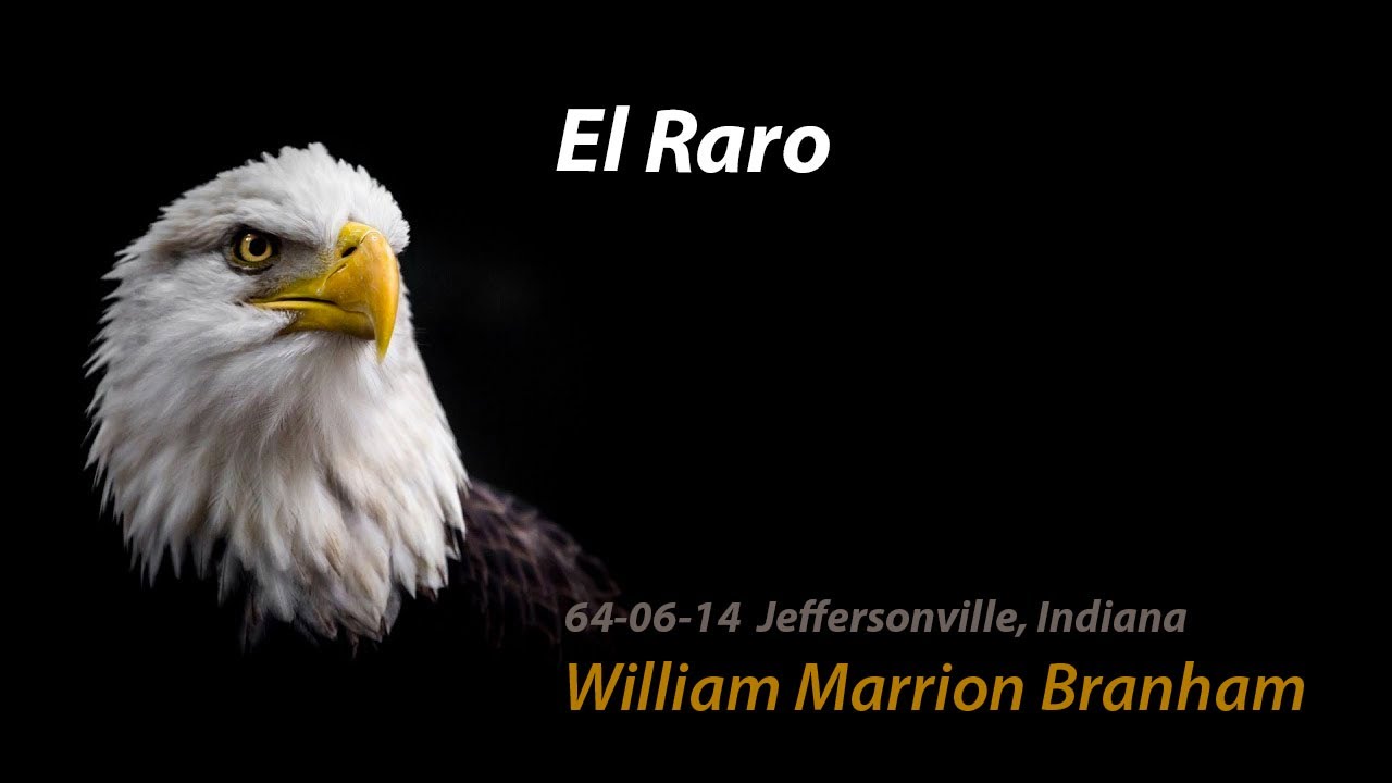 64-0614e | El Raro - Rev William Marrion Branham