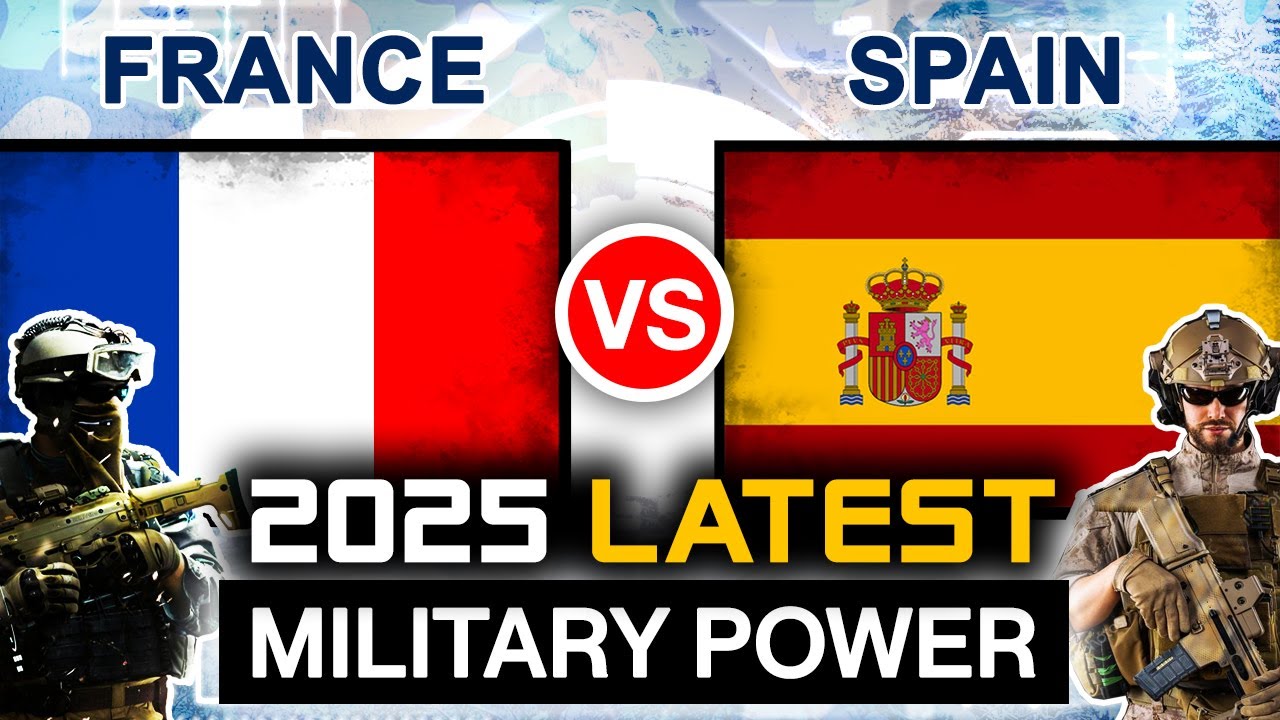 Spain vs France Military Power 2025 | France vs Spain Military Comparison 2025 | French military