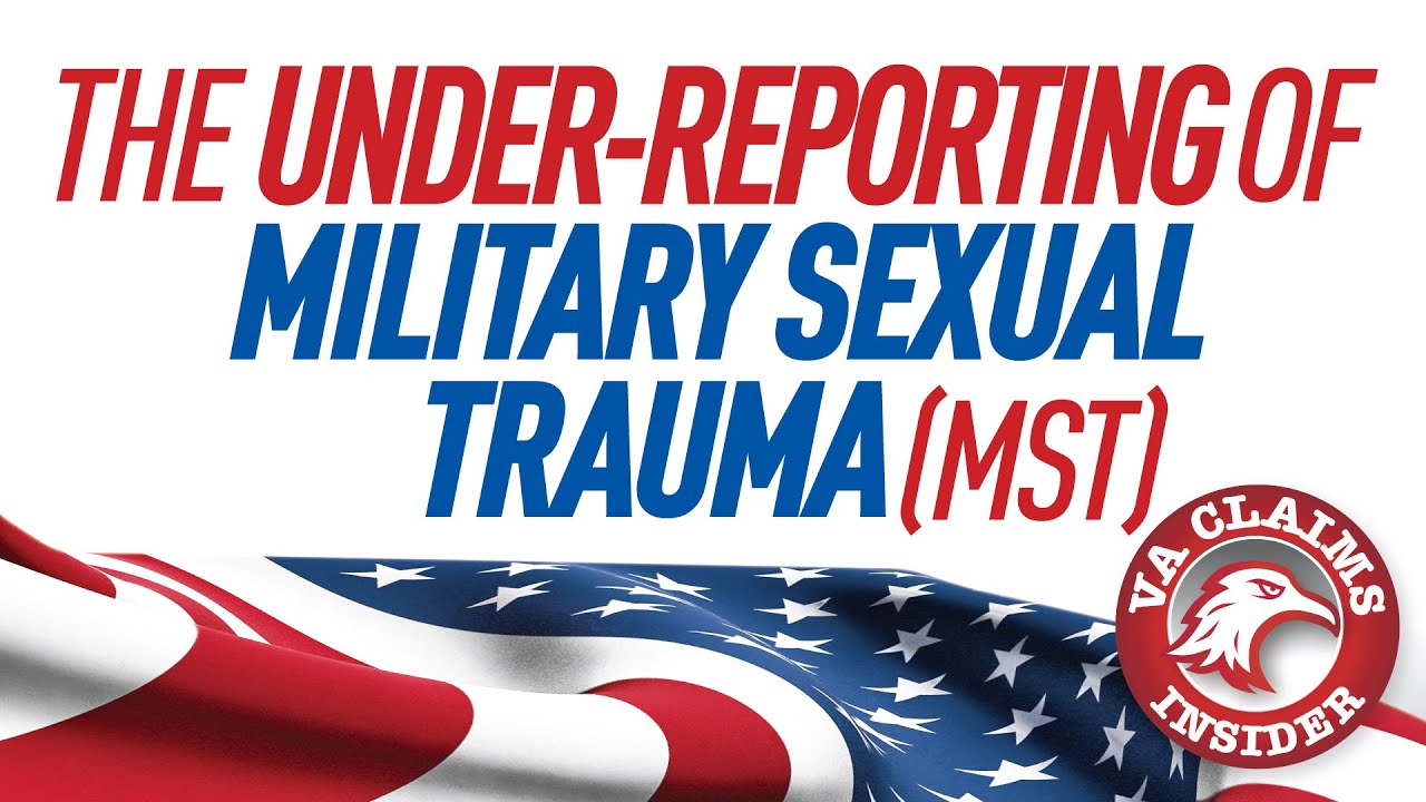 WARNING: VA MST (Military Sexual Trauma) Claims and How Trauma Affects Veterans Mental Health!