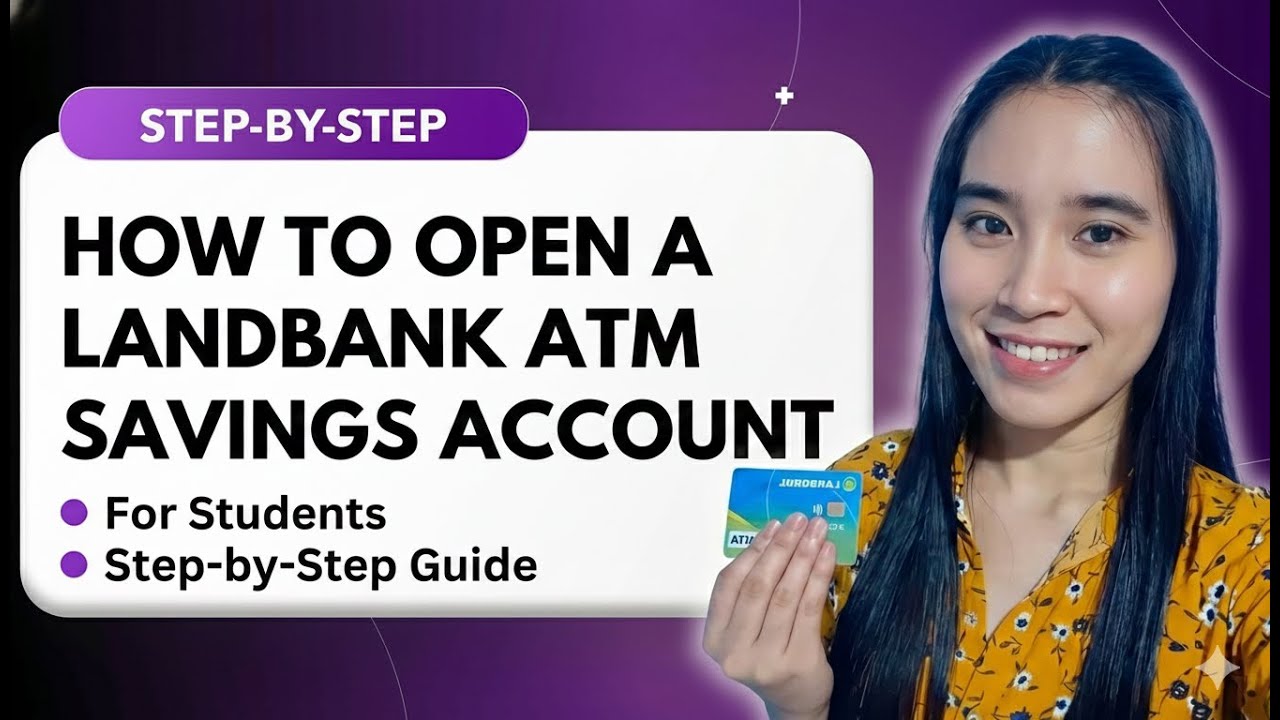 How to Open a Landbank ATM Savings Account for Students | Step-by-Step Guide