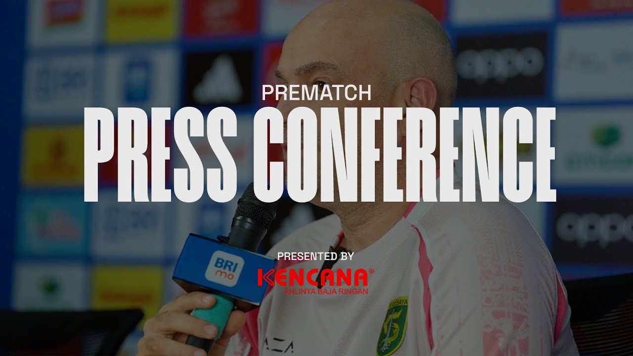 PREMATCH PRESS CONFERENCE | PERSEBAYA VS BHAYANGKARA PRESISI LAMPUNG FC