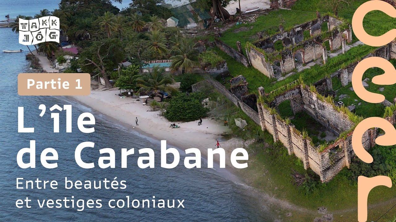 [ TAKK J&Oacute;G]  L&rsquo;&Icirc;LE de CARABANE, ENTRE BEAUT&Eacute;S ET VESTIGES COLONIAUX ( PARTIE 1)
