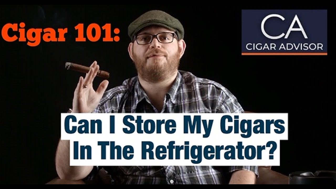 Can I store my cigars in the refrigerator? &ndash; Cigar 101