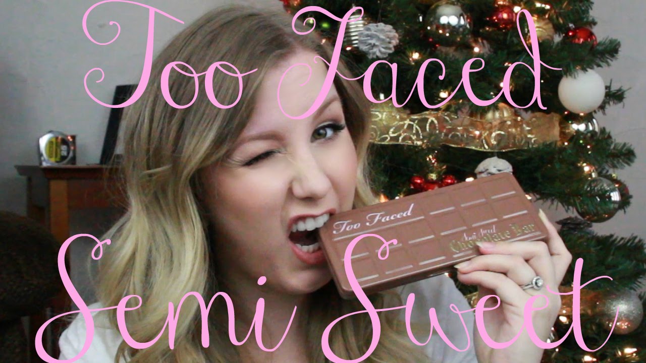 Too Faced Semi Sweet Chocolate Bar Review and Swatches