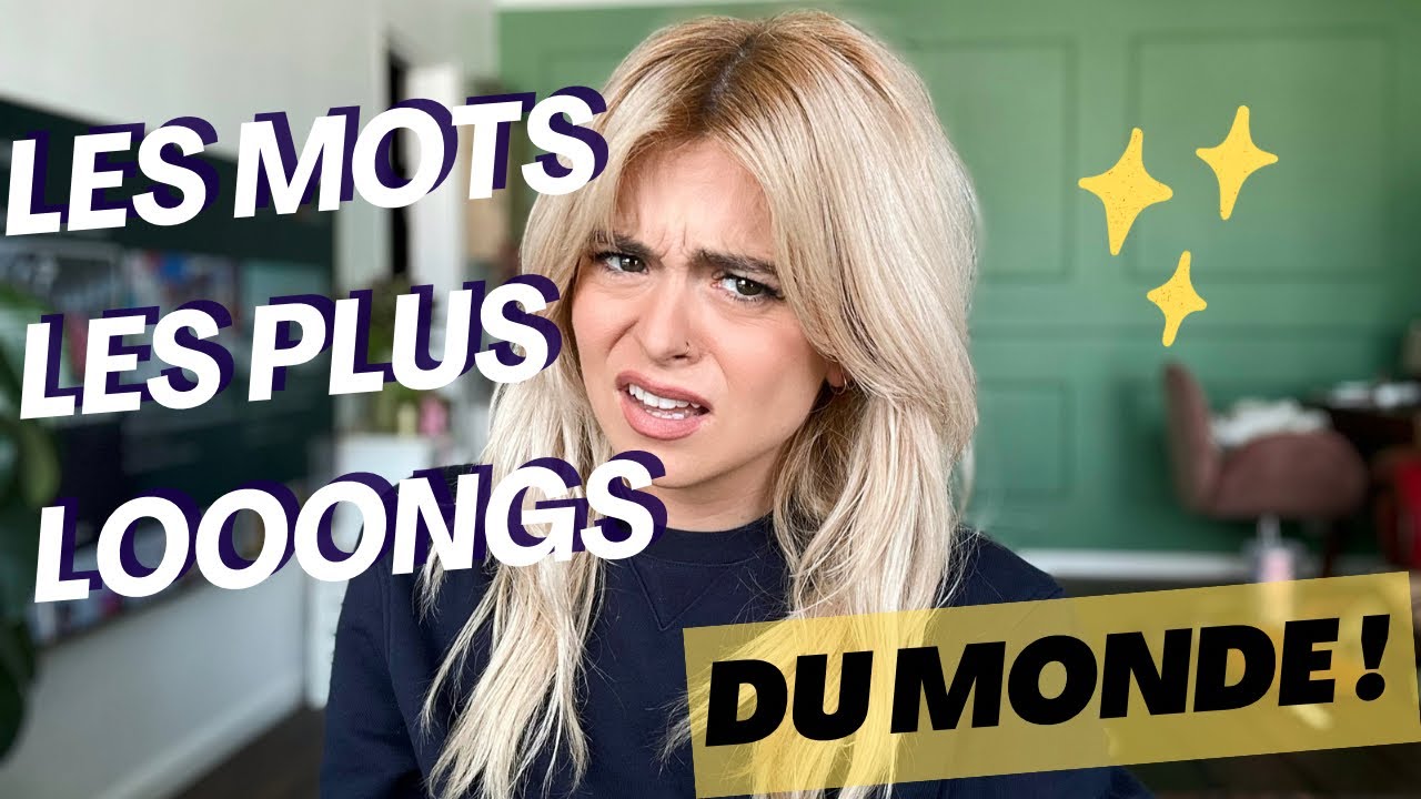 Je prononce les mots les plus longs du monde !