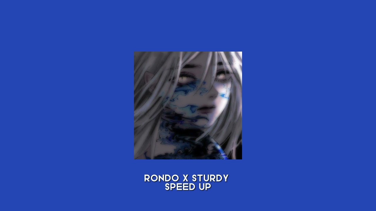 rondo x sturdy   speed up