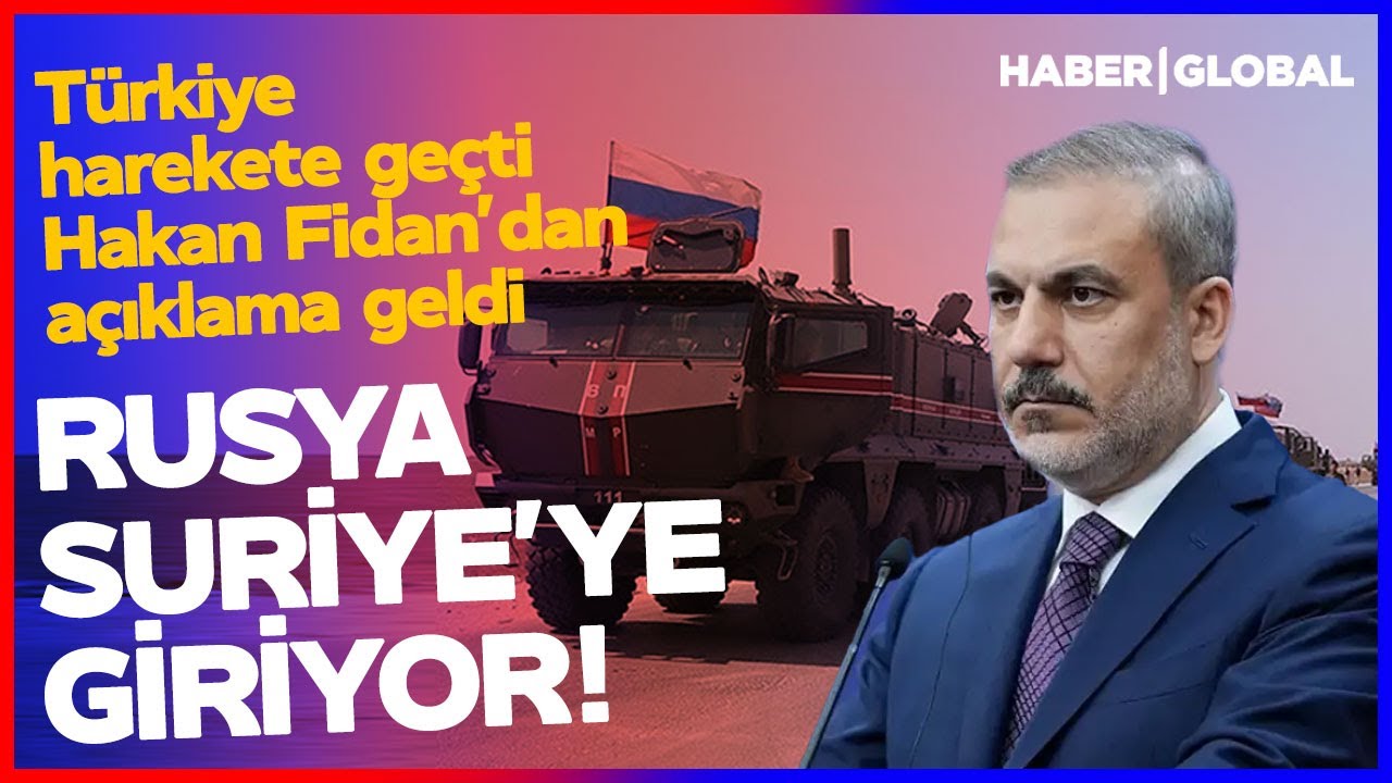 RUSYA SURİYE'YE GİRİYOR! Türkiye Harekete Geçti, Hakan Fidan'dan Açıklama Geldi!