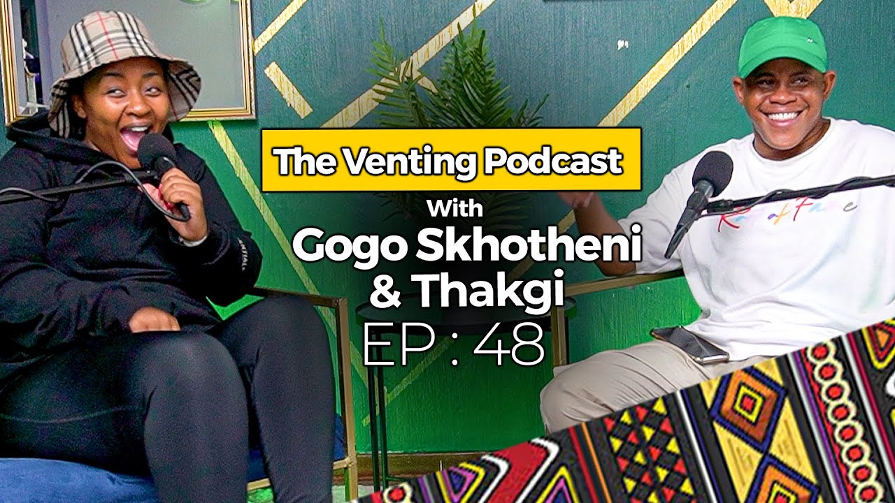 The Venting EP 48 | Thakgi On 18-Year Old Girl Dating A Pastor ,The Culture, Celebrities, Marriage