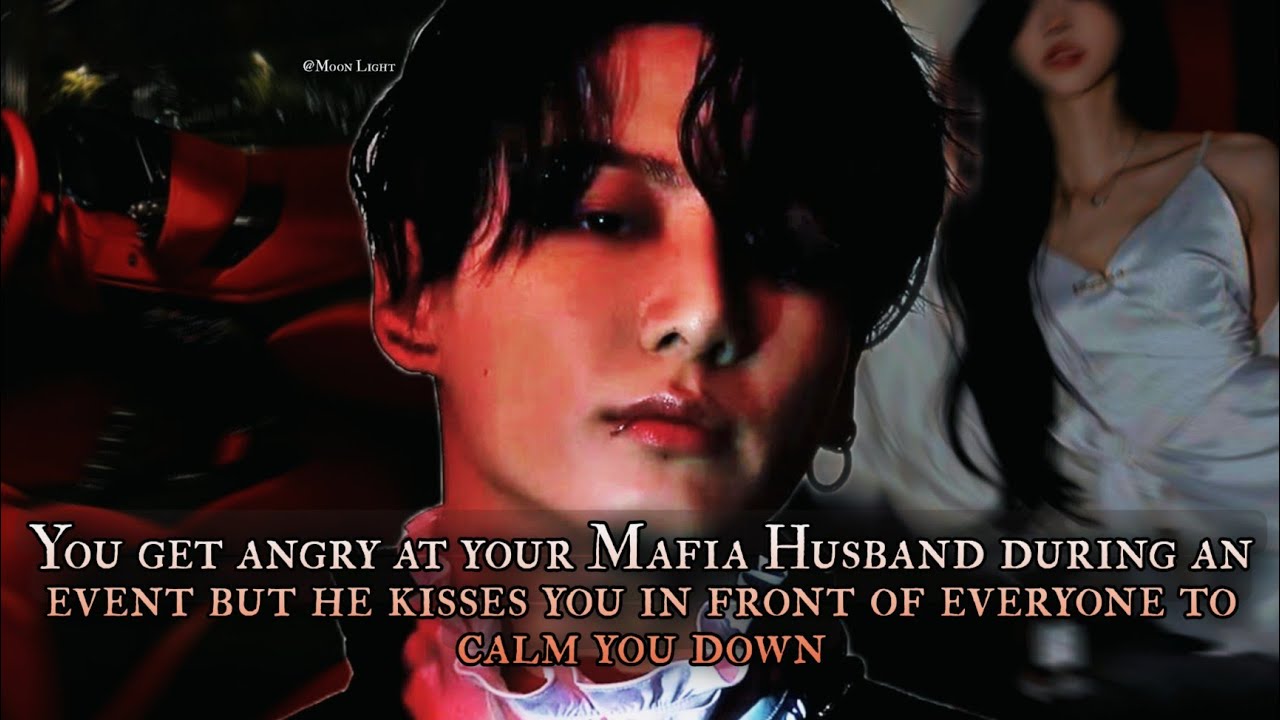 You get angry at your Mafia Husband but he kisses you in front of everyone to calm you down -oneshot