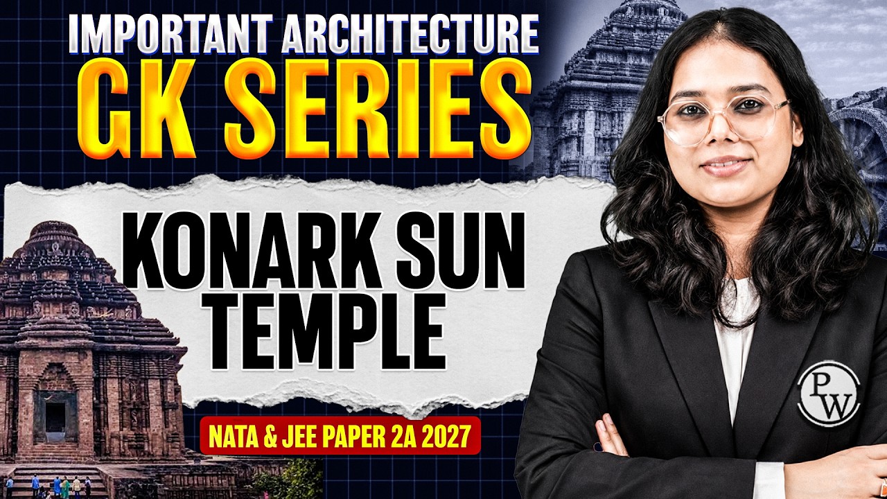 Important Architecture GK Series | Konark Sun Temple | NATA  & JEE Paper 2A 2027