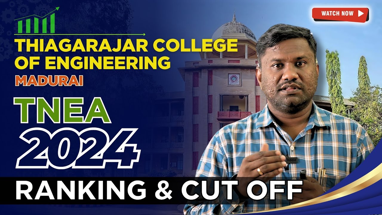 Thiagarajar College of Engineering - TNEA 2024 Ranking and Cutoff