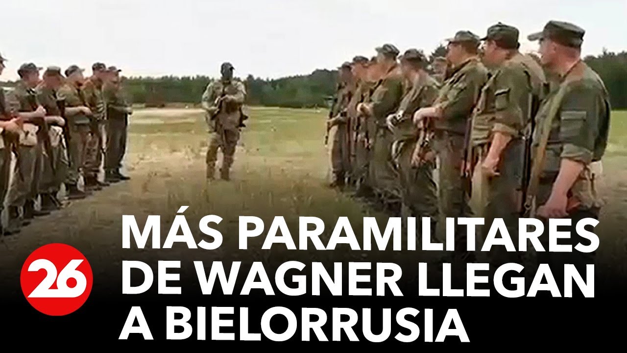 Más paramilitares de Wagner llegan a Bielorrusia