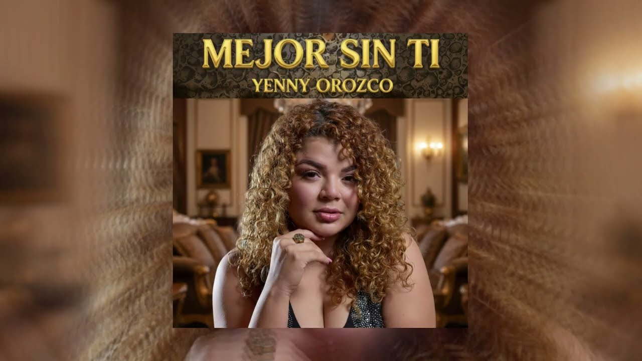 Mejor Sin Ti - Yenny Orozco (Audio Oficial)