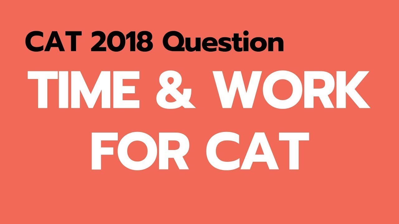 Time and Work for CAT -Actual CAT question