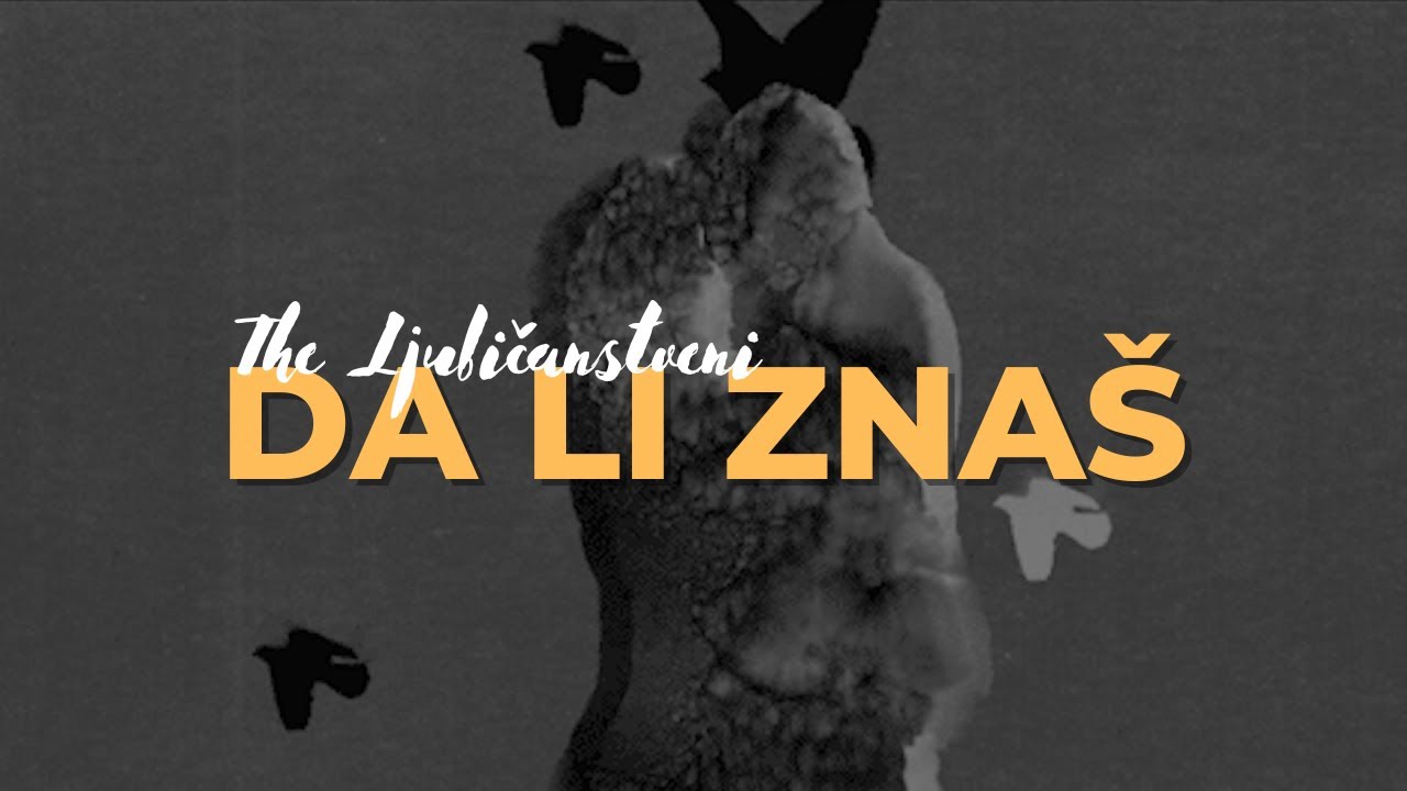 The Ljubičanstveni - Da li znaš (Official lyric video)