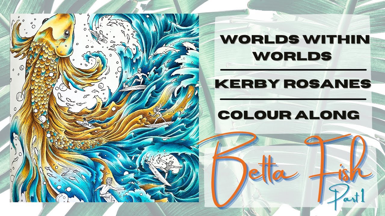Colour Along | Worlds Within Worlds | Betta Fish | Part 1
