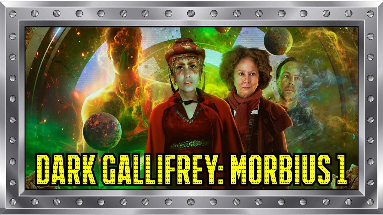 Dark Gallifrey: Morbius Part 1 - Big Finish Review