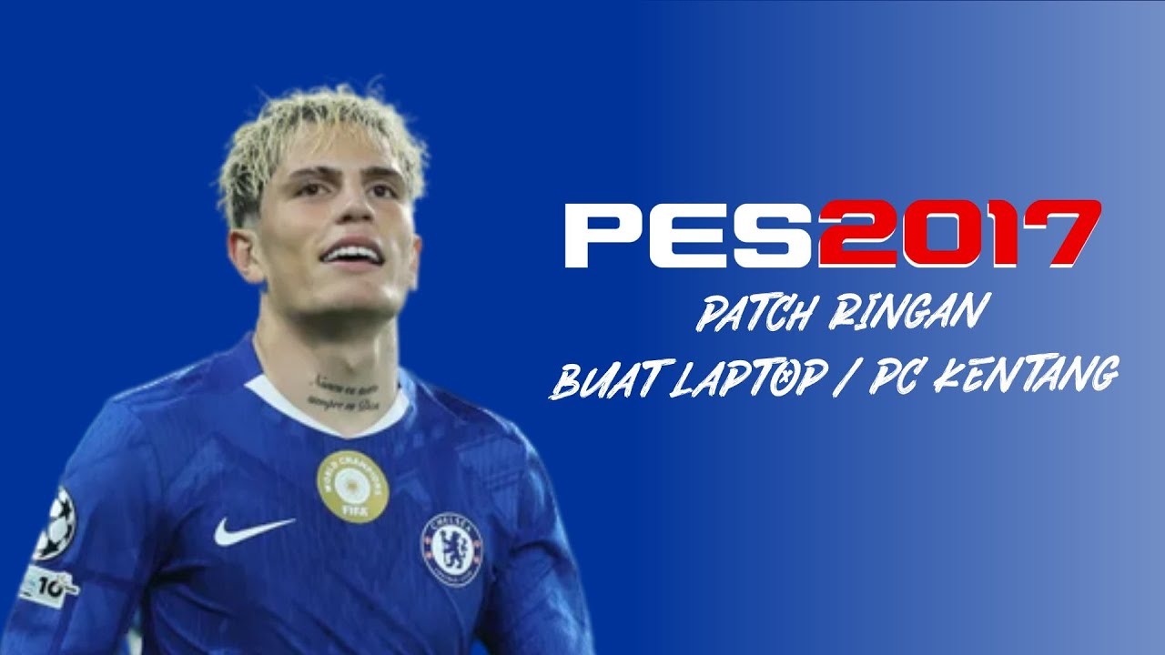 PES 2017 - Patch Ringan Buat Laptop atau PC Kentang