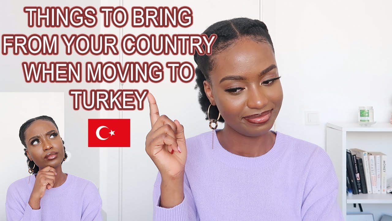 THINGS TO BRING WHEN COMING TO TURKEY 🇹🇷  FROM YOUR COUNTRY