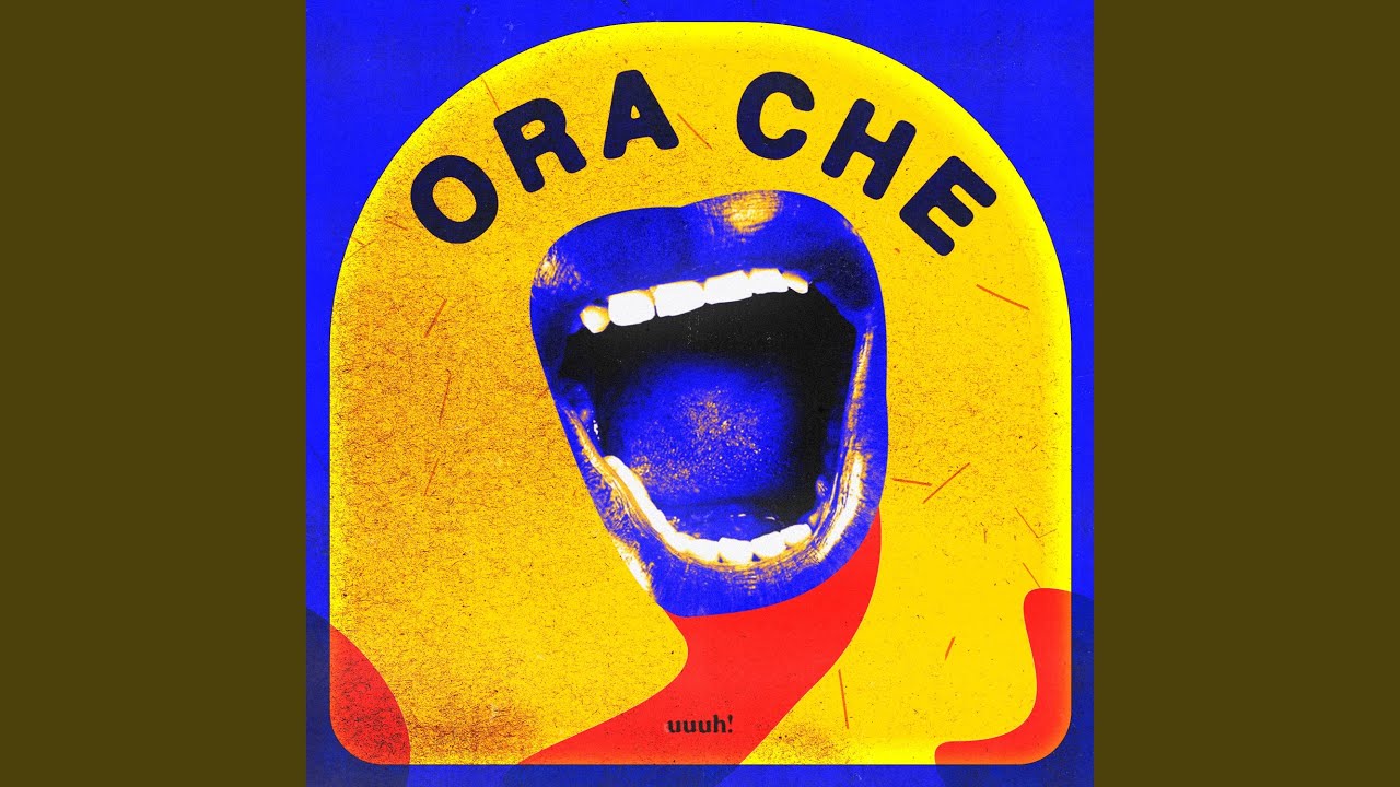 ORA CHE
