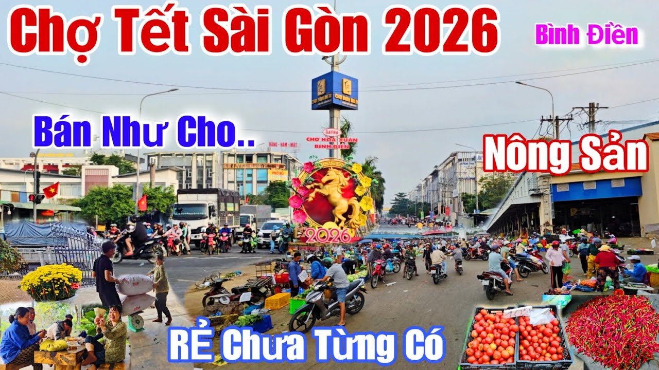Chợ Tết sài gòn 2026 Bán như cho..Bình Điền nông sản rẻ chưa từng có